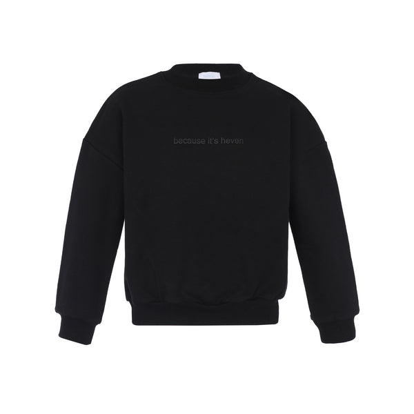 Heven Child Black "Because it's heven" Sweatshirt